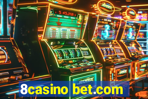 8casino bet.com